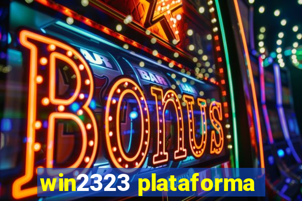 win2323 plataforma